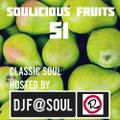 Soulicious Fruits #51 DJ F@SOUL