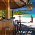 Acoustica Vol 10 - Mixed By DJ Kosta Reggae Edition