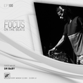 Focus On The Beats - Podcast 100 By Dr BaBy