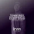 Tommyboy HouseMatic Radio 2017-02 (San Francisco)