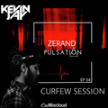 Zerand Pulsation (EP #04) Curfew Session