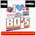 THE NEW 80S POWER BEATS REMIXES IN THE MIX VOL 9 MIXED BY DJ DANIEL ARIAS DAZA