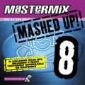 Mastermix Mashed Up 8