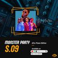 MONSTER PARTY SEASON 9 [AFRO-PIANO EDITION] - DJ MEAL-TONE