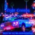 DJ Mr.HIROSWAG /Night Cruising