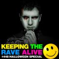 Keeping The Rave Alive Episode 448 Halloween Special