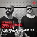 WEEK22_15 Chus & Ceballos Live from Pacha NYC (Special 3 hours Set)
