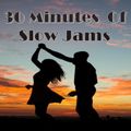 30 Minutes Of Slow Jams In The Mix