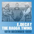 E.Decay & The Ragga Twins - Live in Stuttgart - 19 Dez 1999