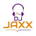 DJ JAXX OLD SKOOL MIX 10/07/21