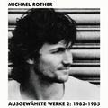 Michael Rother - Ausgewählte Werke 2: 1982-1985 (2015 Compile)