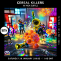 Cereal Killers - 28.01.2023