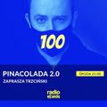 PINACOLADA 2.0 #100 x Staszek Trzciński x radiospacja [09-03-2022]
