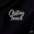 Chilling Touch 06 (24.09.2022)