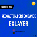 Exlayer Dj - Reggaeton, Perreo, Dance (Mix 2018)