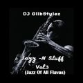 DJ GlibStylez - Jazz N Stuff Vol.3 (Jazz Of All Flavas)