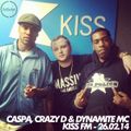 Caspa, Dynamite MC & Crazy D – Kiss FM – 26/02/2014