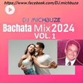 DJ michbuze - Bachata mix best of 2024 vol 1