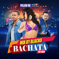 Mix By Blacko Bachata 13 1-8-2021