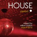 House Music. Period. - March 2016