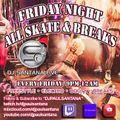 11-13-20 All Skate & Breaks with Dj Santana 9pm-12am (EST)