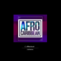 Dj Bucha - (Afro Caribbean Mix) 2021.