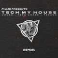 Tech My House EP95