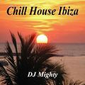 DJ Mighty - Chill House Ibiza