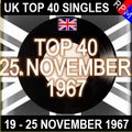 UK TOP 40 : 19 - 25 NOVEMBER 1967