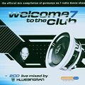 Welcome to the Club 7 Live Mixed by Klubbingman