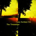 Lazy Sundays Vol.11 mixed by The Timewriter October 2014
