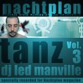 DJ Led Manville - Nachtplan Tanz Vol.3 (2012)