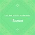 LIVE MIX 26-10-19 BONBONBAR Flexonaut