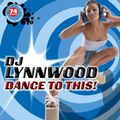 DJ Lynnwood - Dance to This!