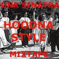 Funk Sinatra - Hoodna Style Mixtape