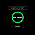MR. MINT - RE-BIRTH OF HIP-HOP VOL.81