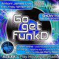 Antoni James presents Go Get FunkD Live on House Party Radio (Live Show 08-04-2022) Show 119