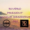 RIVERO PRESENT UNIQUE SESSIONS  011 https://www.uniquesessionsradio.live/