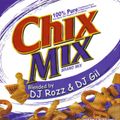 DJ Rozz & DJ Gil Chix Mix Volume 1