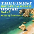 The Finest Soulful & Beach House Vol. 7
