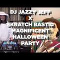 DJ Jazzy Jeff & Skratch Bastid - Magnificent Halloween Party