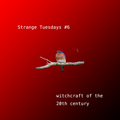 Strange Tuesdays #6: Witchcraft 01.03.2022