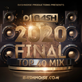 DJ Bash - 2020 Final Top 40 Mix