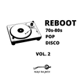 REBOOT: 70s-80s Pop and Disco Vol. 2