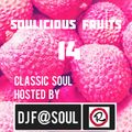 Soulicious Fruits #14 by DJ F@SOUL
