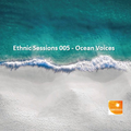 Ethnic Sessions 005 / Ocean Voices
