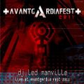 DJ Led Manville - Live At Avantgardia Fest 2011 (Part 1/2 2013)