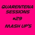 QUARENTENA SESSIONS 29 (MASH UPS).