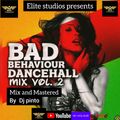 BAD BEHAVIOUR DANCEHALL MIX 2 FT DJ PINTO