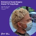 Eminent w/ Hywel Gregory Gracie T & Yung Singh 19TH MAY 2021